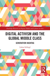Couverture_Digital Activism And The Global Middle Class
