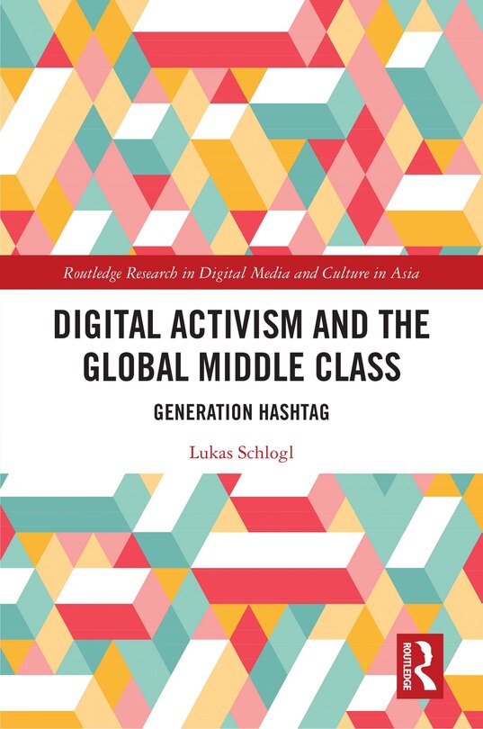 Couverture_Digital Activism And The Global Middle Class