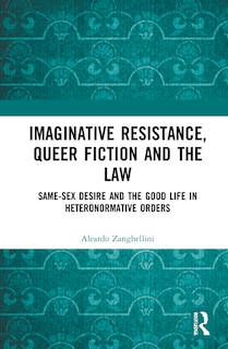 Couverture_Imaginative Resistance, Queer Fiction And The Law
