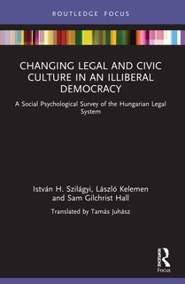 Front cover_Changing Legal and Civic Culture in an Illiberal Democracy