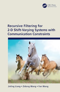 Couverture_Recursive Filtering For 2-d Shift-varying Systems With Communication Constraints