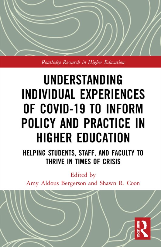 Front cover_Understanding Individual Experiences Of Covid-19 To Inform Policy And Practice In Higher Education