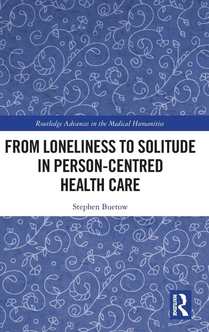 Front cover_From Loneliness to Solitude in Person-centred Health Care