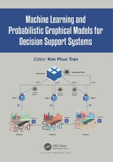 Couverture_Machine Learning and Probabilistic Graphical Models for Decision Support Systems