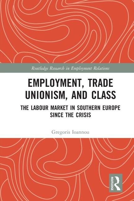 Front cover_Employment, Trade Unionism, and Class
