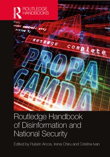 Front cover_Routledge Handbook of Disinformation and National Security