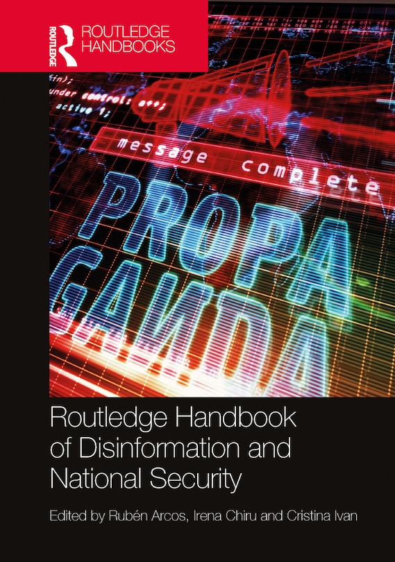 Front cover_Routledge Handbook of Disinformation and National Security