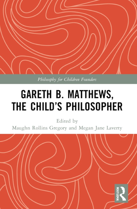 Front cover_Gareth B. Matthews, The Child's Philosopher