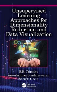 Front cover_Unsupervised Learning Approaches For Dimensionality Reduction And Data Visualization
