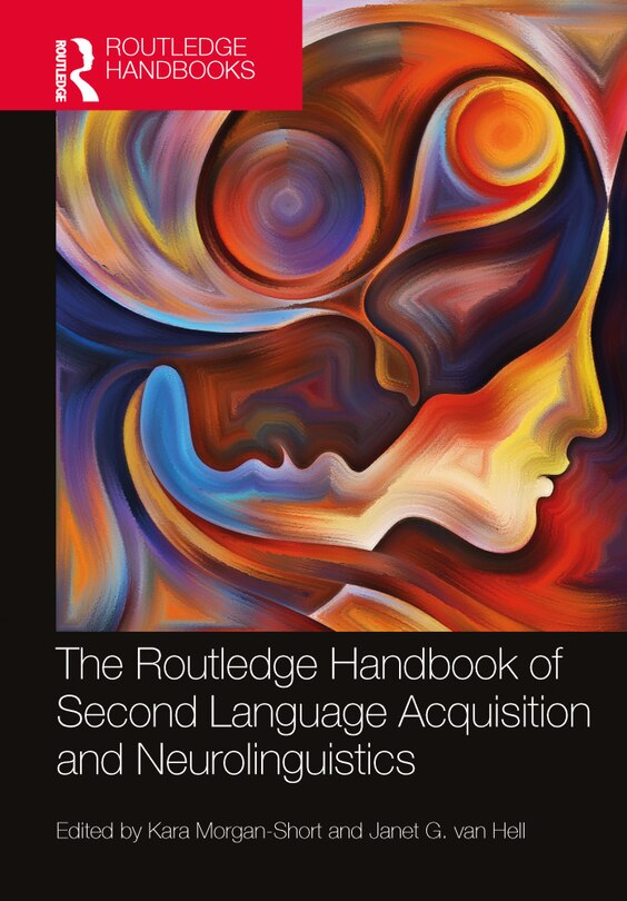 Front cover_The Routledge Handbook of Second Language Acquisition and Neurolinguistics