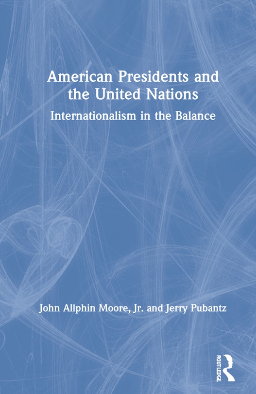 Front cover_American Presidents and the United Nations