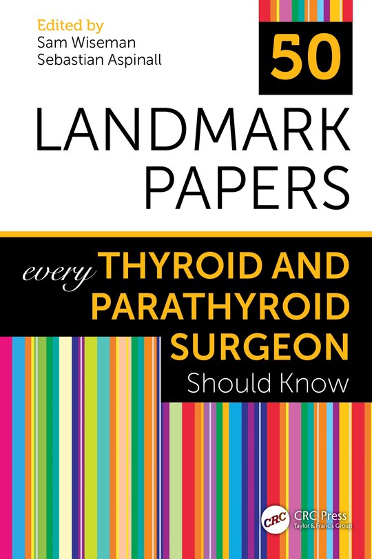 Front cover_50 Landmark Papers every Thyroid and Parathyroid Surgeon Should Know