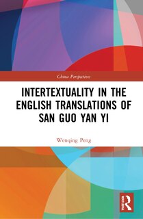 Front cover_Intertextuality In The English Translations Of San Guo Yan Yi