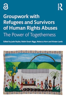 Couverture_Groupwork with Refugees and Survivors of Human Rights Abuses