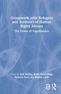 Front cover_Groupwork with Refugees and Survivors of Human Rights Abuses