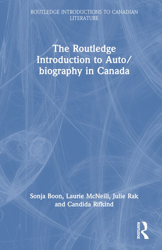 Couverture_Routledge Introduction to Auto/biography in Canada