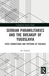 Couverture_Serbian Paramilitaries and the Breakup of Yugoslavia