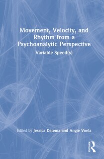 Front cover_Movement, Velocity, and Rhythm from a Psychoanalytic Perspective