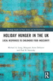 Holiday Hunger in the UK: Local Responses to Childhood Food Insecurity