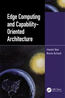 Couverture_Edge Computing and Capability-Oriented Architecture