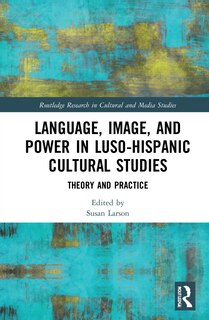 Front cover_Language, Image and Power in Luso-Hispanic Cultural Studies