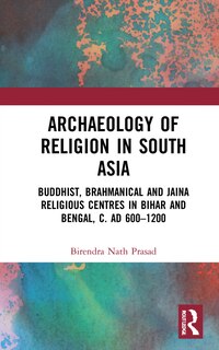 Front cover_Archaeology Of Religion In South Asia