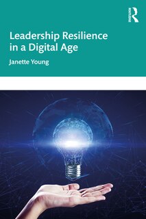 Front cover_Leadership Resilience In A Digital Age