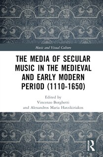 Front cover_The Media of Secular Music in the Medieval and Early Modern Period (1100-1650)
