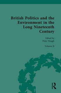 Front cover_British Politics and the Environment in the Long Nineteenth Century