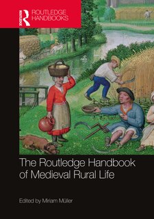 Front cover_The Routledge Handbook of Medieval Rural Life