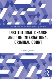 Front cover_Institutional Change and the International Criminal Court