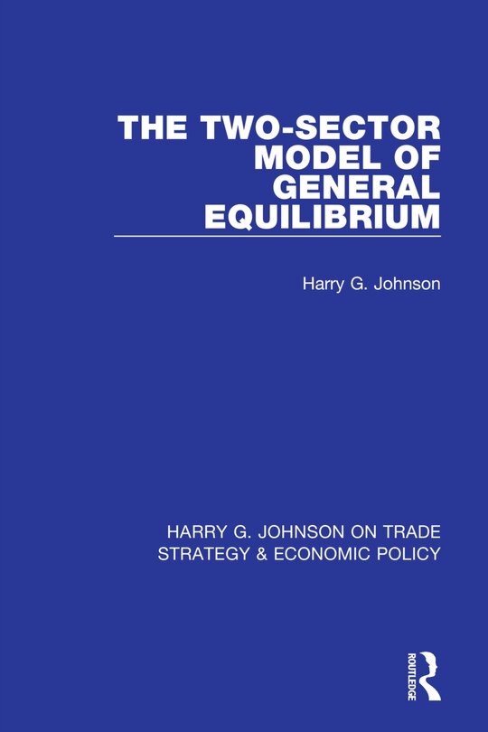 Front cover_The Two-Sector Model of General Equilibrium