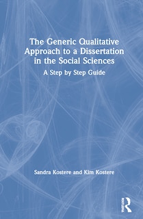 Couverture_The Generic Qualitative Approach To A Dissertation In The Social Sciences