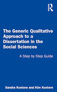 Front cover_The Generic Qualitative Approach To A Dissertation In The Social Sciences