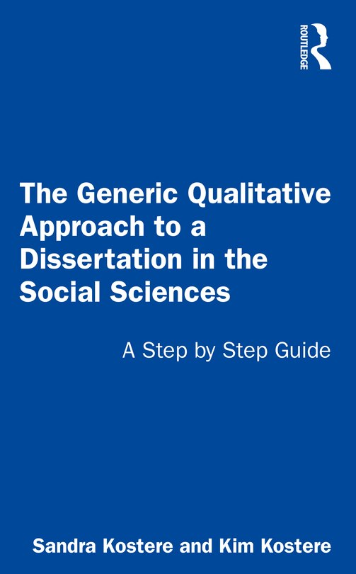 Front cover_The Generic Qualitative Approach To A Dissertation In The Social Sciences