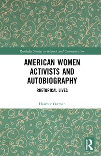 Front cover_American Women Activists And Autobiography