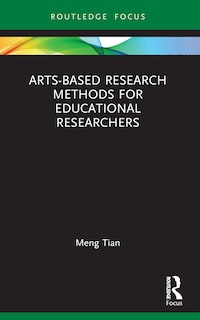 Front cover_Arts-based Research Methods for Educational Researchers