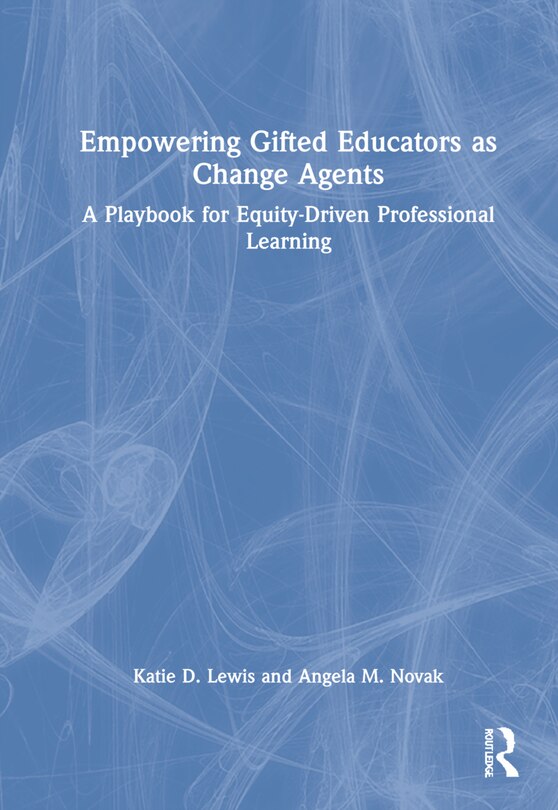 Front cover_Empowering Gifted Educators As Change Agents
