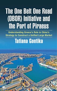 Front cover_The One Belt One Road (obor) Initiative And The Port Of Piraeus