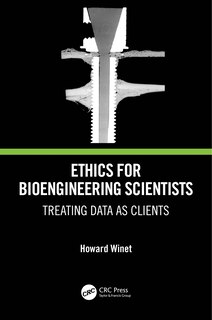 Front cover_Ethics For Bioengineering Scientists