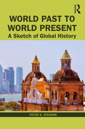 World Past To World Present: A Sketch of Global History