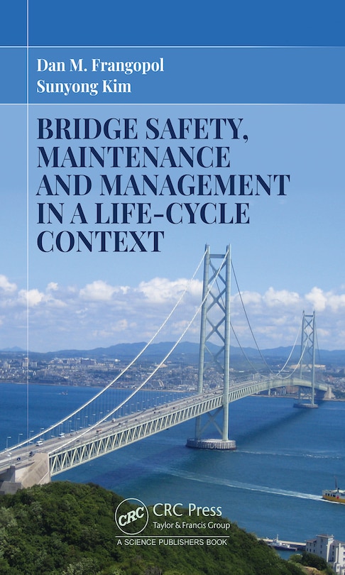 Front cover_Bridge Safety, Maintenance And Management In A Life-cycle Context