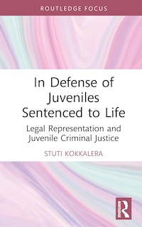 Front cover_In Defense of Juveniles Sentenced to Life