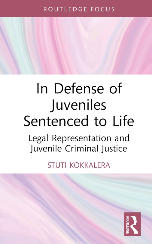 Front cover_In Defense of Juveniles Sentenced to Life