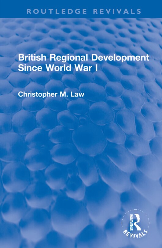 Couverture_British Regional Development Since World War I