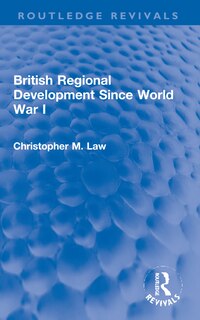 Couverture_British Regional Development Since World War I