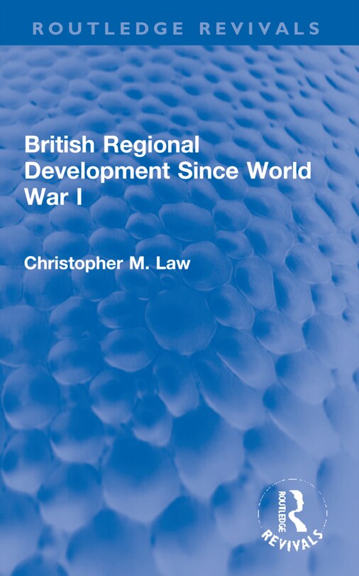 Couverture_British Regional Development Since World War I