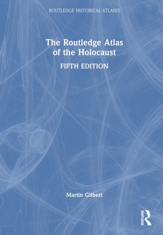 Front cover_The Routledge Atlas of the Holocaust