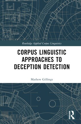 Corpus Linguistic Approaches to Deception Detection