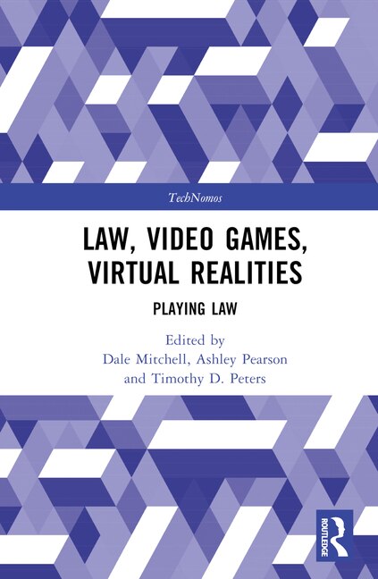 Front cover_Law, Video Games, Virtual Realities